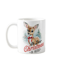 Oh deer Christmas is here Mug