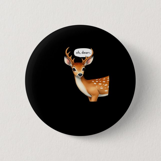 Oh Deer Cute Punny Deer Saying Whimsical Quote Button (Front)