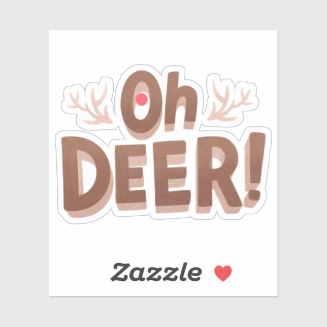 Oh Deer Funny Pun Humor Sticker (Sheet)