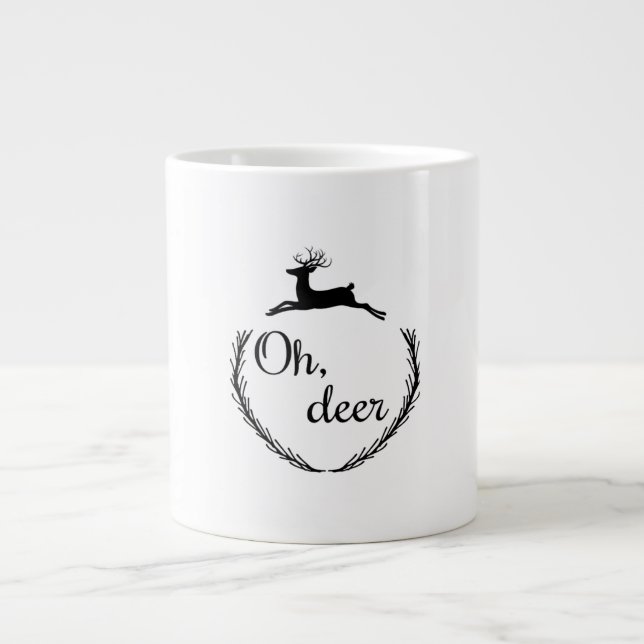 Oh Deer Funny Style Design  Giant Coffee Mug (Front)