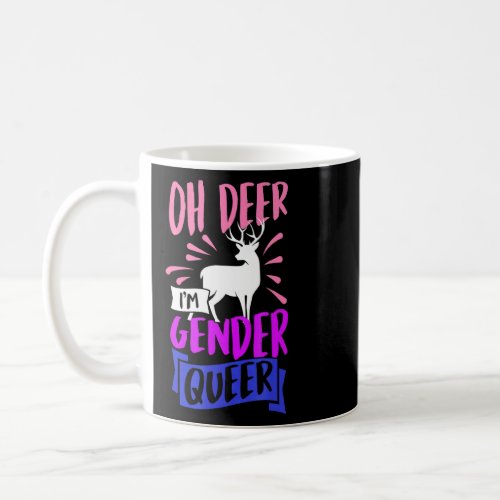 Oh Deer Im Genderqueer Pride Genderfluid Aesthetic Coffee Mug