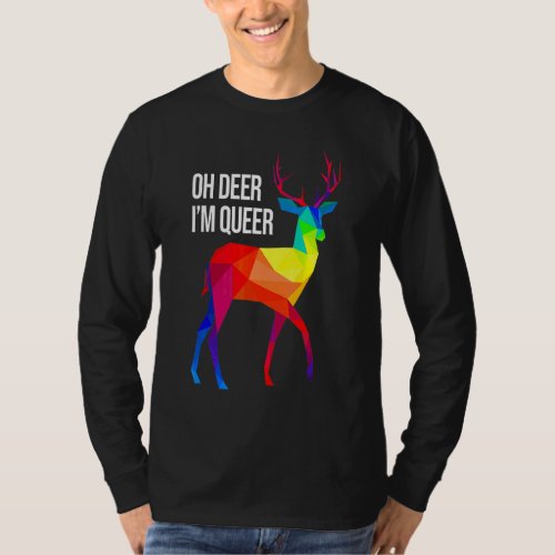 Oh Deer Im Queer I Lgbt Rainbow I Gay Pride T_Shirt