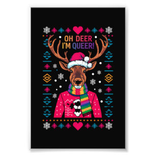 Oh Deer I'm Queer LGBT LGBTQ Gay Pride Ugly Xmas Photo Print