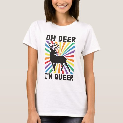 Oh deer Im queer LGBTQ pride rainbow T_Shirt