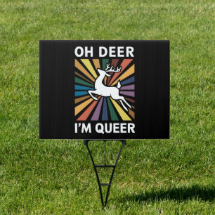 Oh Deer I'm Queer Rainbow LGBT Pride Gay Lesbian Sign