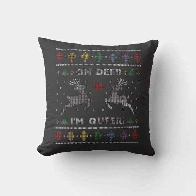 Oh Deer Im Queer Ugly Christmas Sweater  Throw Pillow (Front)