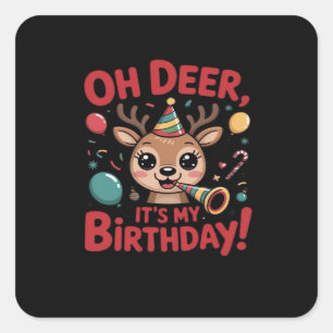 Oh Deer Its My Birthday Cute Reindeer Festive Styl Square Sticker