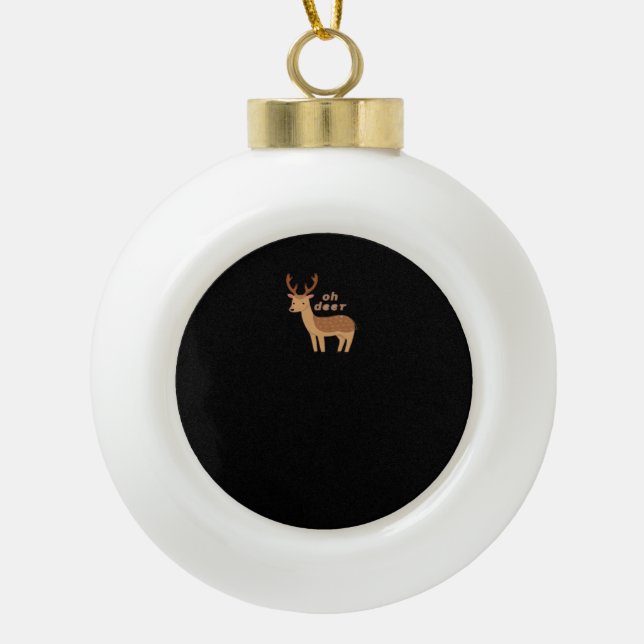 Oh Deer Oh Dear Retro Classic Style  Ceramic Ball Christmas Ornament (Front)