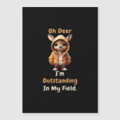 Oh Deer Outstanding In My Field Funny Humor (Front)