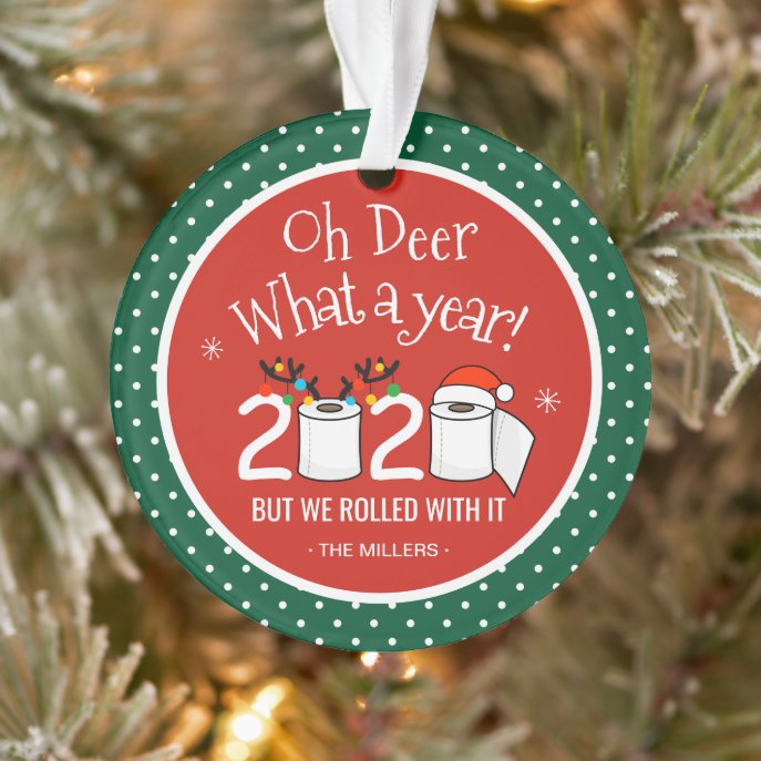 Oh Deer What A Year 2020 We Rolled With It Ornament