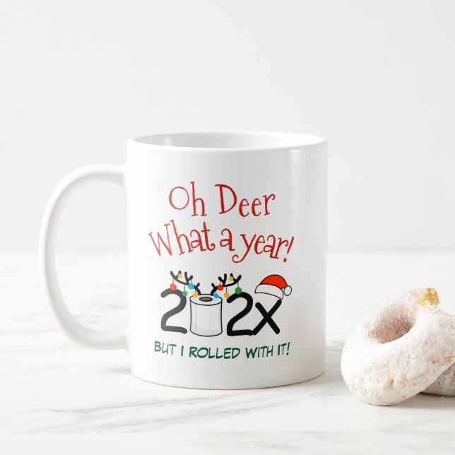 Oh Deer What A Year But I Rolled With It Funny Coffee Mug (With Donut)