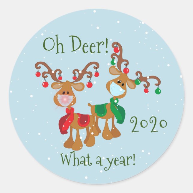 Oh Deer What a Year Christmas Pandemic 2020 Classic Round Sticker (Front)