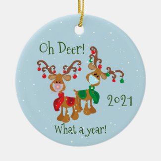 Oh Deer What a Year Christmas Pandemic 2021 Ceramic Ornament