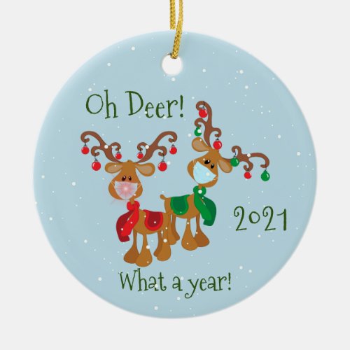 Oh Deer What a Year Christmas Pandemic 2021 Ceramic Ornament