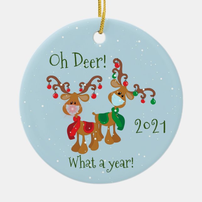 Oh Deer What a Year Christmas Pandemic 2021 Ceramic Ornament (Front)