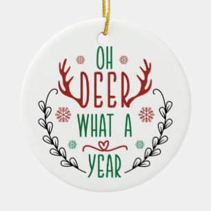 OH DEER What A Year    Cute Baby Reindeer Funny Ceramic Ornament