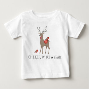 OH DEER WHAT A YEAR - Cute Christmas Deer Birds Baby T-Shirt