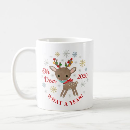 Oh Deer What A Year Reindeer With Mask Christmas Coffee Mug