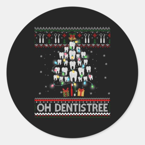 Oh Dentistree Dentist Ugly Classic Round Sticker