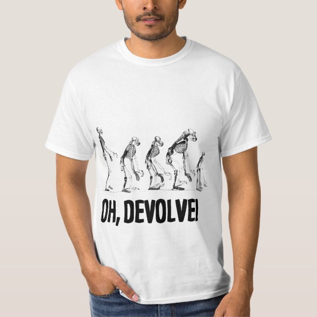 OH, DEVOLVE! T-Shirt (Front)