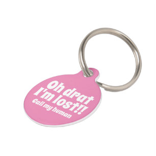 Oh Drat I'm Lost Call My Human Personalized Pet ID Tag