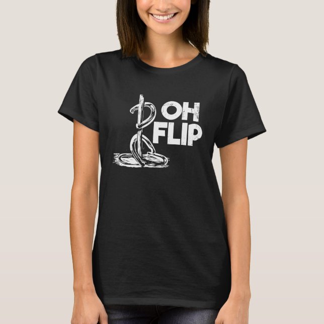 Oh Flip  Horseshoe Pitching T-Shirt (Front)