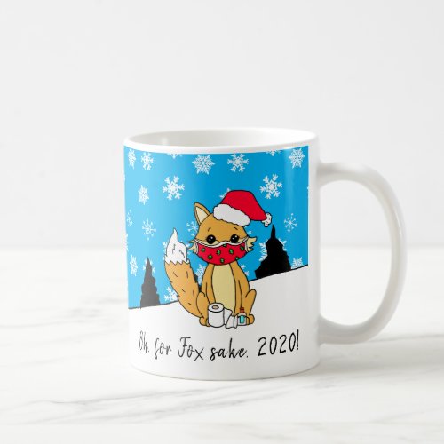 Oh for Fox Sake 2020 Funny Christmas Coffee Mug