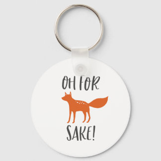 Oh For Fox Sake! 2 Keychain