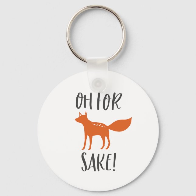 Oh For Fox Sake! 2 Keychain (Front)