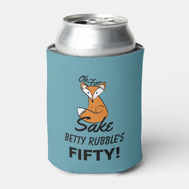 Oh, For Fox Sake 50th Birthday Personalized Can Cooler (Can Front)