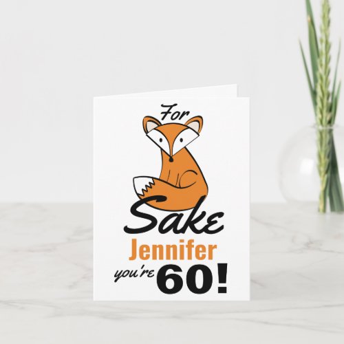 Oh For Fox Sake 60th Birthday Personalized Card