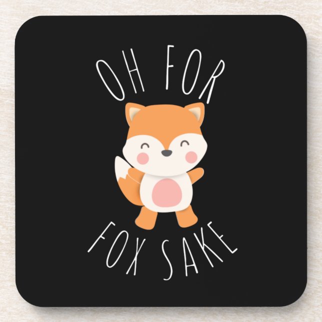Oh for Fox Sake  Beverage Coaster (Front)