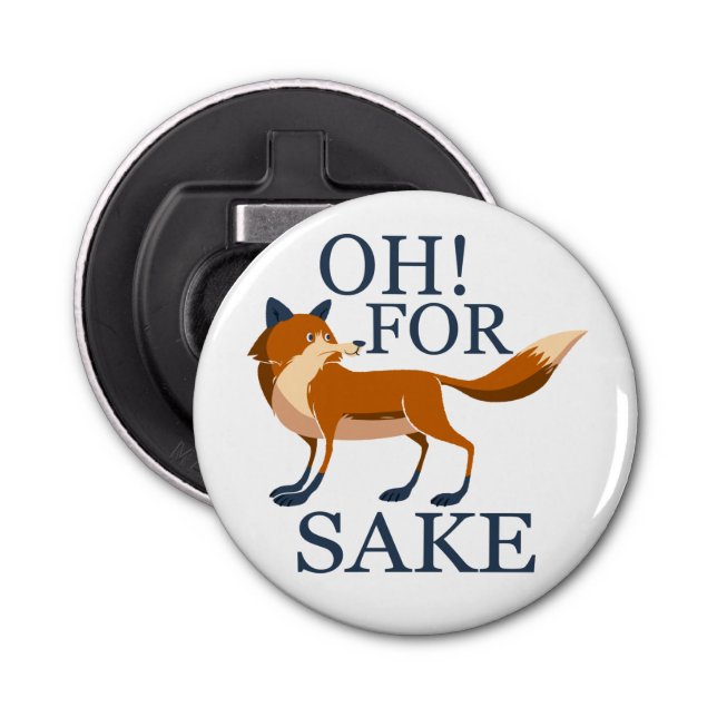 Oh for fox sake bottle opener (Front)