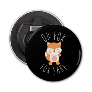 Oh for Fox Sake Bottle Opener