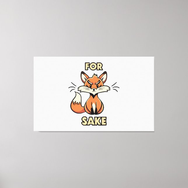 oh for fox sake canvas print (Front)