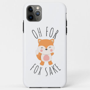 Oh for Fox Sake iPhone 11 Pro Max Case