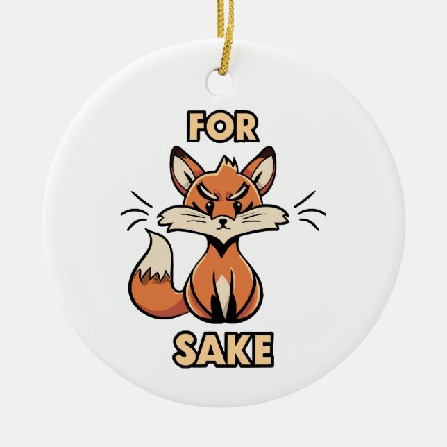 oh for fox sake ceramic ornament (Front)