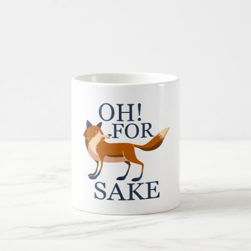 Oh for fox sake coffee mug