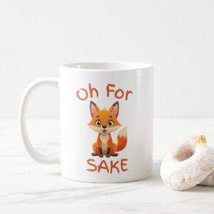 Oh For Fox Sake Coffee Mug