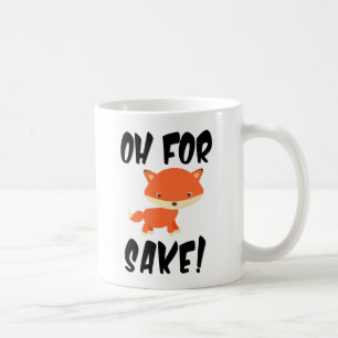 Oh for fox sake! coffee mug