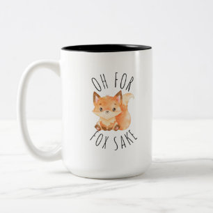 Oh for Fox Sake        Coffee Mug