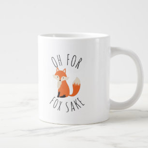 Oh for Fox Sake   Coffee Mug