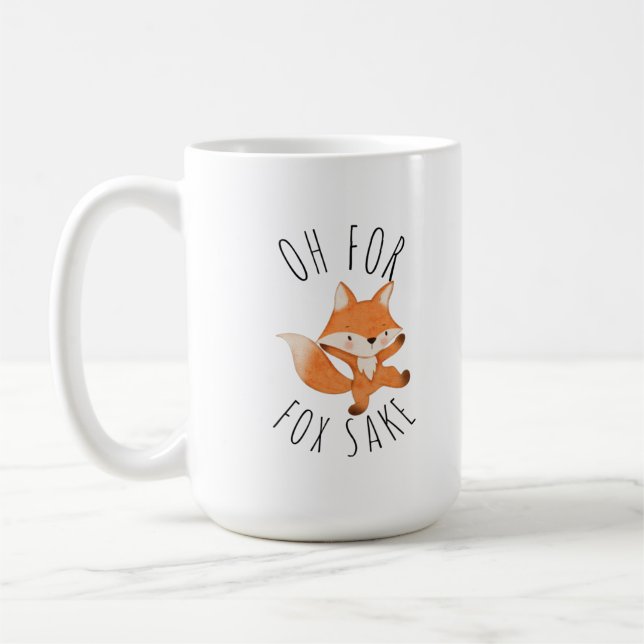 Oh for Fox Sake          Coffee Mug (Left)