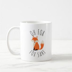 Oh for Fox Sake Coffee Mug