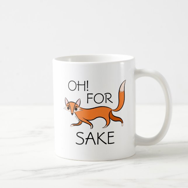 OH FOR FOX SAKE COFFEE MUG (Right)