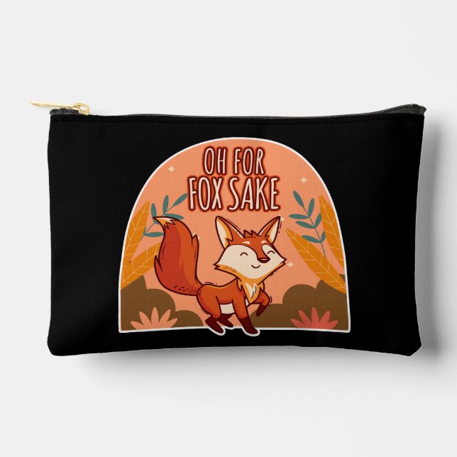 Oh For Fox Sake Cute and Funny Fox Accessory Pouch (Front)