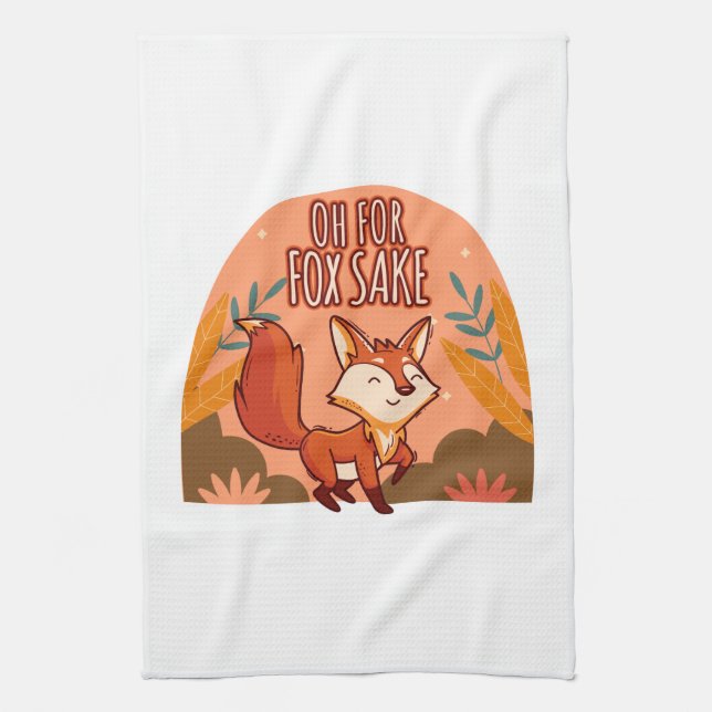 Oh For Fox Sake Cute and Funny Fox Kitchen Towel (Vertical)