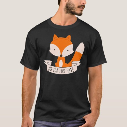 Oh For Fox Sake Essential T_Shirtpng T_Shirt