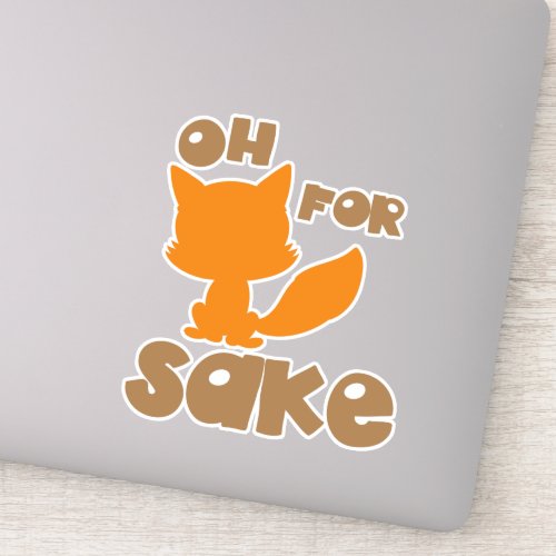 Oh For Fox Sake Fox Silhouette Woodland Animal Sticker