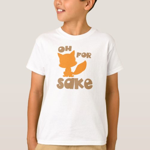 Oh For Fox Sake Fox Silhouette Woodland Animal T_Shirt